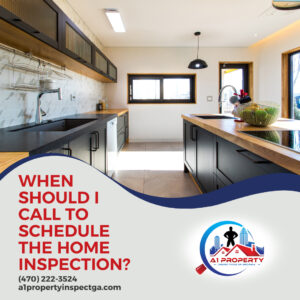When Should I Call To Schedule The Home Inspection?